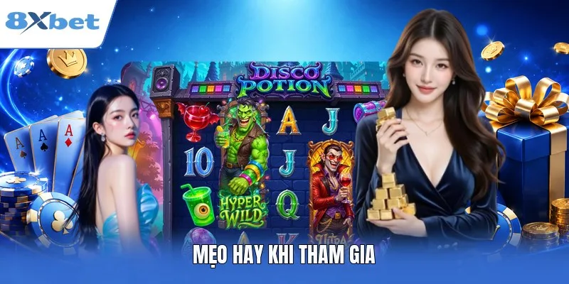 Mẹo hay khi tham gia