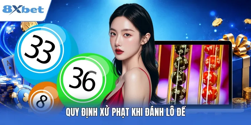 Quy định xử phạt khi đánh lô đề